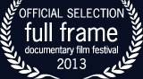 Official Selection, Full Frame Documentary Film Festival 2013